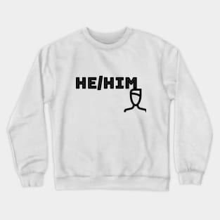 He/Him with figure Crewneck Sweatshirt